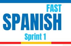Fast Spanish Sprint 1